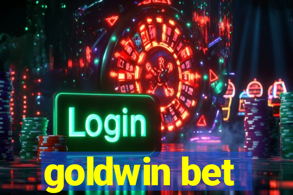 goldwin bet